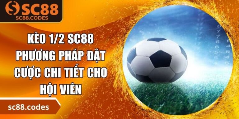 Kèo 1/2 SC88