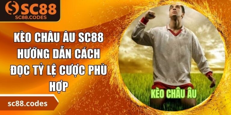 Kèo châu Âu SC88