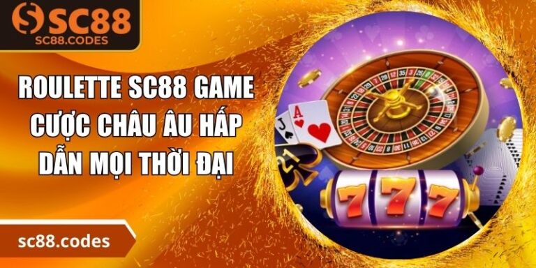 Roulette SC88 – Game Cược Châu Âu Hấp Dẫn Mọi Thời Đại 8 Roulette SC88
